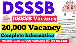 DSSSB Vacancy 2025  DSSSB Vacancy  DSSSB 20000 Vacancy 2025  DSSSB Vacancy 2025 Exam Date [upl. by Ataga]