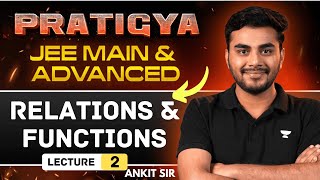 Relations amp Functions  L2 JEE Main  Advanced  IIT JEE  PRATIGYA Series 🔥 [upl. by Spanjian]