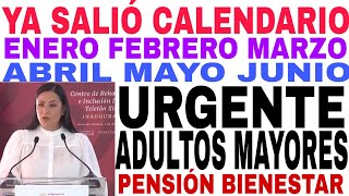 💯EXTRA YA SALIÓ CALENDARIO ADULTOS MAYORES ADELANTAN ENERO FEBRERO MARZO ABRIL MAYO JUNIO BIENESTAR [upl. by Asfah120]