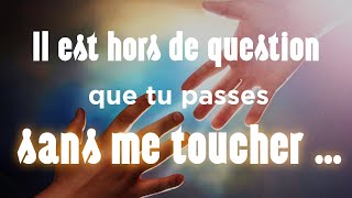 Il est HORS de question que tu PASSES sans me TOUCHER Lyrics [upl. by Aitra]