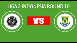 🔴 Bekasi City vs Persikota Tangerang  Liga 2 Indonesia 202425  Group A  R10  Match Preview [upl. by Eniawed]