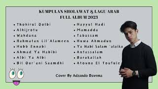 ADZANDO DAVEMA FULL ALBUM COVER SHOLAWAT amp LAGU ARAB TERBARU 2023  COVER TERBAIK [upl. by Leidag816]