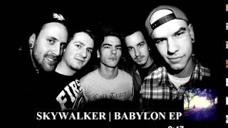 SKYWALKER  BABYLON EP  2012 FULL ALBUM [upl. by Abdulla]