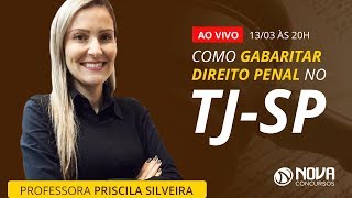 TJ SP  Como Gabaritar Direito Penal  Priscila Silveira [upl. by Flavia]