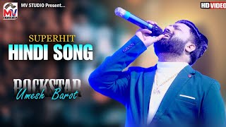 Umesh Barot  Hindi Song  Superhit New Song 2022  Mv Studio [upl. by Freud]