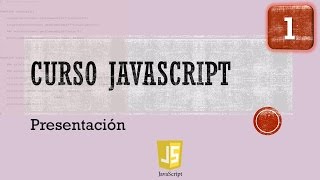 Curso JavaScript desde 0 Presentación Vídeo 1 [upl. by Gentilis]