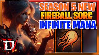 Diablo 4 Season 5 Fireball Sorc Build Guide  Infinite Mana Staff Of Endless Rage Build Sorcerer D4 [upl. by Suciram243]