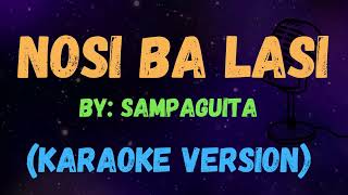 NOSI BA LASI  Sampaguita l New Karaoke Song with Lyrics [upl. by Durrett]