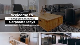 Welcome To The Osborne Terraces Corporate Stays Winnipeg Fully Furnished Apartments [upl. by Deacon]