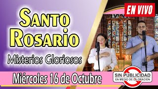 Santo Rosario de Hoy EN VIVO miércoles 16 de octubre de2024🌺MISTERIOS GLORIOSOS🌺Rosario SIN ANUNCIOS [upl. by Hankins]