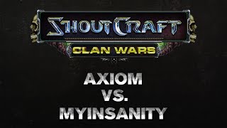 SHOUTCraft Clan Wars  Axiom eSports vs mYinsanity [upl. by Einafit]