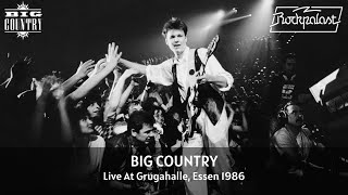 Big Country  Live At Rockpalast 1986 Full Concert Video [upl. by Keviv]