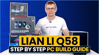 Lian Li Q58  Step by Step PC Build Guide [upl. by Aleina875]