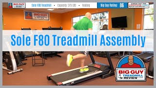 Sole F80 Treadmill Assembly by BigGuyTreadmillReviewcom [upl. by Alfred]