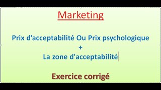 marketing exercice N°1 calcul du prix psychologique et de la zone dacceptabilité [upl. by Appolonia]