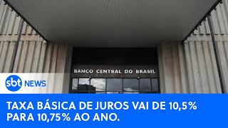 🔴SBT News na TV Copom aumenta Selic e taxa básica de juros vai a 1075 ao ano [upl. by Esimorp]