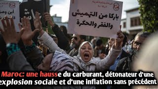 Marocune hausse du carburant détonateur dune explosion sociale et dune inflation sans précédent [upl. by Refotsirhc218]