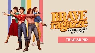 Brave Ragazze 2019  Trailer Ufficiale 90 [upl. by Harrie168]