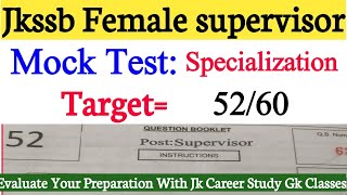 Jkssb Female Supervisor Mock Test 5  Specialization Target 5260  Supervisor Mock Test 2024 [upl. by Obel]