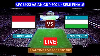 Indonesia U23 Vs Uzbekistan U23 LIVE Score UPDATE Today Football 2024 AFC U23 Asian Cup Semi Finals [upl. by Nail]