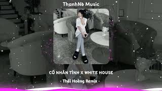 Cố Nhân Tình x White Horse  Thái Hoàng Remix  Nhạc Hot Tiktok 2023 Vol15 [upl. by Anehs]