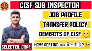 CISF SUB INSPECTOR JOB PROFILE क्यों छोड़कर जाते हैं CISF को  एक VIDEO में सारे DOUBTS खत्म [upl. by Dosh]