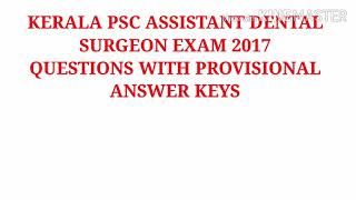 Kerala Psc Assistant Dental Surgeon Exam 2017 with Provisional Answer Keys [upl. by Ardnak]