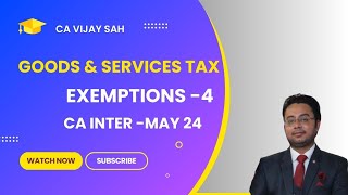 L15  Exemptions under GST  CA Inter  May 2024  GST  Taxation Part4 [upl. by Neeroc143]