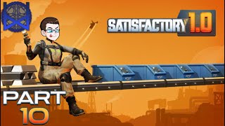 Satisfactory 10 Gameplay Part 10 [upl. by Assilanna]