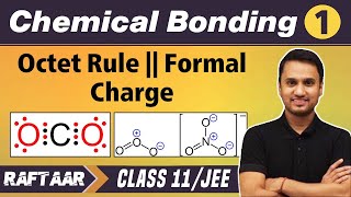 Chemical Bonding 01  Octet Rule  Formal Change  Class11JEE [upl. by Ecreip]