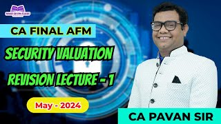 Security Valuation Revision Part 1 May 2024 Part 1 CA Final AFM [upl. by Salahcin]