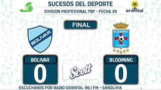 BOLIVAR VS BLOOMING  FECHA 20 [upl. by Liuqnoj]