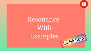 Resonance with Examples DrMchem [upl. by Archle]