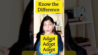 Adapt Adopt Adept  Learn the Key Differences with Easy Examplesquot ytshortsindia ytshorts shorts [upl. by Htelimay]