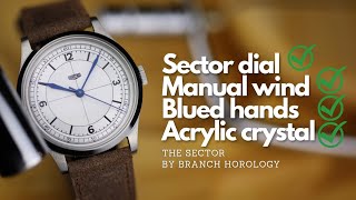 The Sector by Branch Horology [upl. by Philemol30]