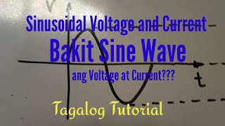 Sinusoidal Voltage and Current  Tagalog Explanation [upl. by Nohtanoj]