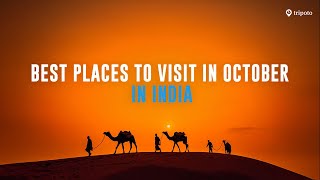 Top 9 Places To Visit in October in India  Ultimate Travel Guide  Things To Do and Tips  Tripoto [upl. by Ecal716]