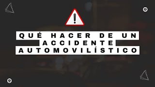 🚗💥 Qué Hacer Después de un Accidente de Tráfico  Guía Paso a Paso [upl. by Grounds942]