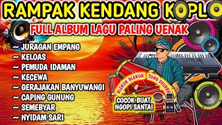 PONGDUT RAMPAK KENDANG KOPLO FULL BLEKUKK 2024  FULL ALBUM SUNDAAN TERPOPULER  COCOK BUAT SANTAI [upl. by Thornie10]