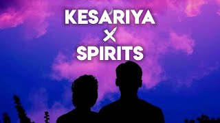 Kesariya X Spirits lyrics  Mashup  Full Version  Suraj Shertukde  happyorsad [upl. by Ecneitap]