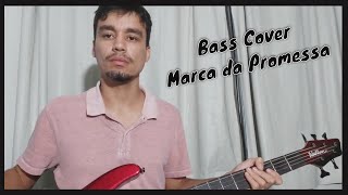 Marca da promessa  Davi Sacer  Bass Cover [upl. by Horodko]