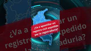 ¿Va a apostillar un registro civil expedido por la registraduria registraduríadelsigloxxi shorts [upl. by Unders93]