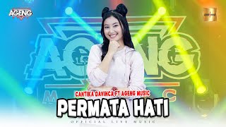 Cantika Davinca ft Ageng Music  Permata Hati Official Live Music [upl. by Lidstone]