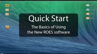 Quick Start  The basics of using the new ROES software [upl. by Lennaj]