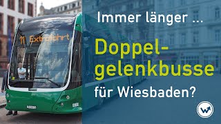 Immer länger  Doppelgelenkbusse für Wiesbaden [upl. by Ytiak]