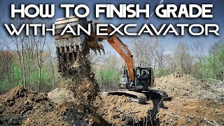 HOW TO FINISH GRADE WITH AN EXCAVATOR  Excavator Tips and Tricks  How to Make a Flat Pass [upl. by Genovera]