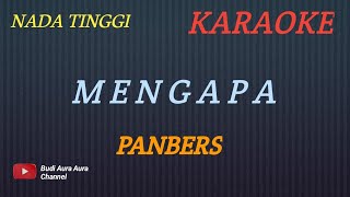 MENGAPA  PANBERS KARAOKE NADA TINGGIBUDI AURA AURA COVER [upl. by Tudor]