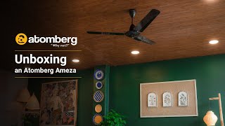 Unboxing an Atomberg Ameza Ceiling Fan  BLDC fan [upl. by Asilef]