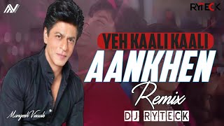 Ye kaali kaali aankhen Dj Remix  DJ Ryteck  Kumar Sanu  Baazigar  SRK  Kajol [upl. by Gaelan]