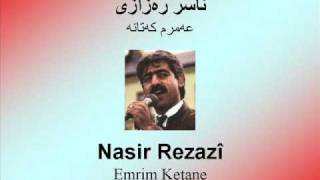 Nasir Rezazî  Emrim Ketane  ناسر ره‌زازی  عه‌مرم که‌تانه‌ [upl. by Bitthia]